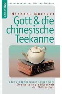 Gott und die chinesische Teekanne
