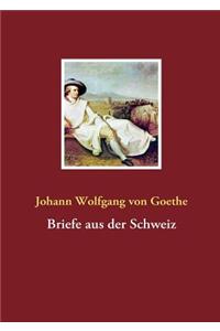 Briefe aus der Schweiz