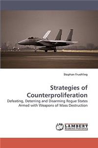 Strategies of Counterproliferation