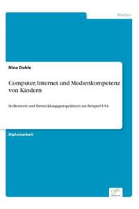 Computer, Internet und Medienkompetenz von Kindern