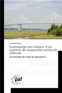 Commande Non Linéaire d'Un Système de Suspension Active de Véhicule