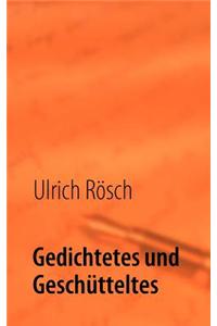Gedichtetes Und Gesch Tteltes