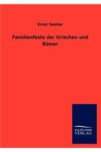 Familienfeste der Griechen und Römer