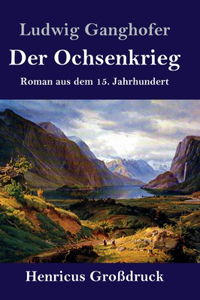 Der Ochsenkrieg (Großdruck)