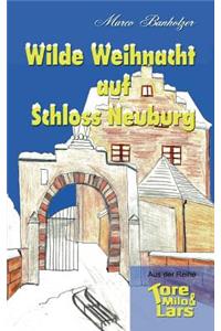 Tore, Milo & Lars - Wilde Weihnacht auf Schloss Neuburg