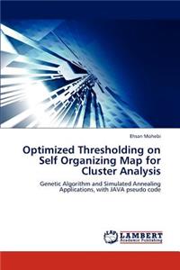 Optimized Thresholding on Self Organizing Map for Cluster Analysis