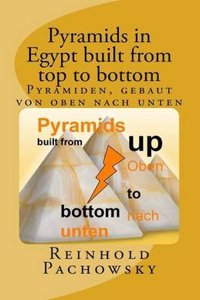 Pyramids in Egypt Built from Top to Bottom: Pyramiden - Gebaut Von Oben Nach Unten