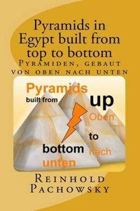 Pyramids in Egypt Built from Top to Bottom