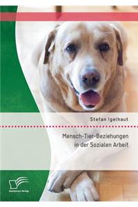 Mensch-Tier-Beziehungen in Der Sozialen Arbeit