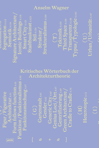 Kritisches Worterbuch der Architekturtheorie