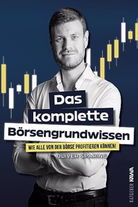 Das komplette Borsengrundwissen: Wie alle von der Borse profitieren konnen!