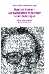 Hermann Burger - Zur Zwanzigsten Wiederkehr Seines Todestages