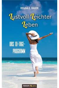 Lustvoll Leichter Leben