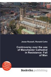 Controversy Over the Use of Manchester Cathedral in Resistance