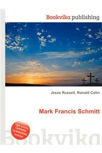 Mark Francis Schmitt