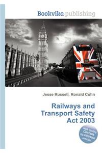 Railways and Transport Safety ACT 2003