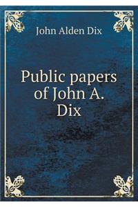 Public papers of John A. Dix