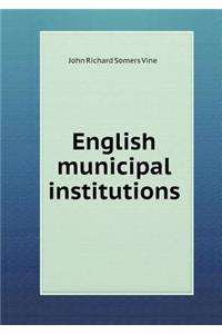 English Municipal Institutions