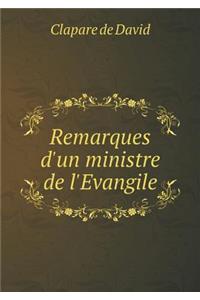 Remarques d'Un Ministre de l'Evangile