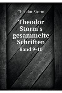 Theodor Storm's gesammelte Schriften Band 9-10
