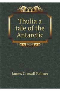 Thulia a Tale of the Antarctic