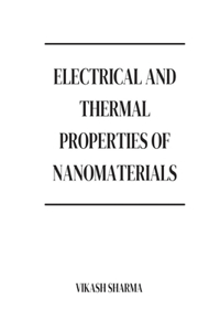 Electrical and Thermal Properties of Nanomaterials