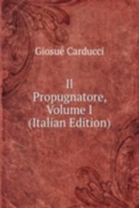 Il Propugnatore, Volume I (Italian Edition)