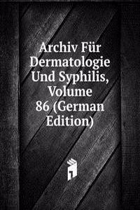 Archiv Fur Dermatologie Und Syphilis, Volume 86 (German Edition)