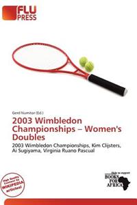 2003 Wimbledon Championships - Women's Doubles