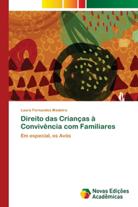 Direito das Crianças à Convivência com Familiares