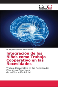 Integración de los Niños como Trabajo Cooperativo en las Necesidades