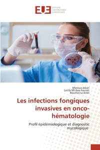 Les infections fongiques invasives en onco-hématologie