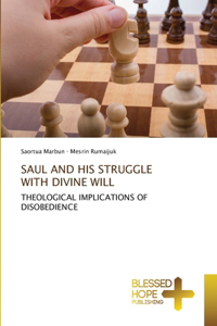 Saul and His Struggle with Divine Will