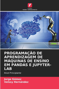 Programação de Aprendizagem de Máquinas de Ensino Em Pandas E Jupyter-Lab