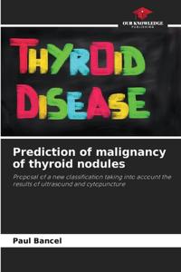 Prediction of malignancy of thyroid nodules