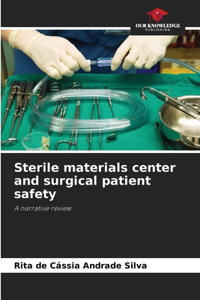 Sterile materials center and surgical patient safety