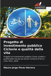 Progetto di investimento pubblico Ciclovie e qualità della vita