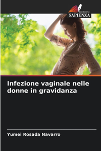 Infezione vaginale nelle donne in gravidanza