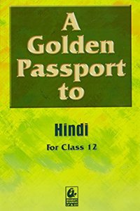 A Golden Passport to Hindi for Class 12