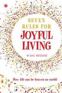 Seven Rules for Joyful Living