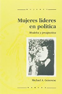 Mujeres lideres en politica: Modelos y prospectiva