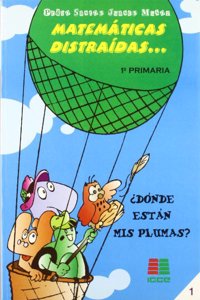 Matematicas distraidas, 1 Educacion Primaria (Spanish Edition)