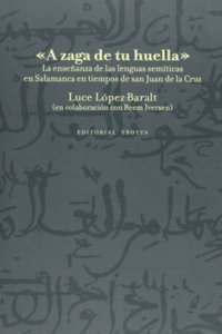 A zaga de tu huella. La ensenanza de las lenguas semiticas en Salamanca en tiempos de san Juan de la Cruz
