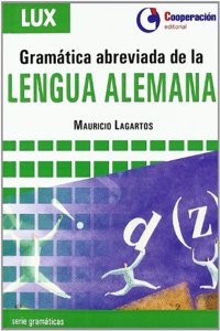 Gramatica abreviada de la Lengua Alemana / Brief Grammar of the German Language