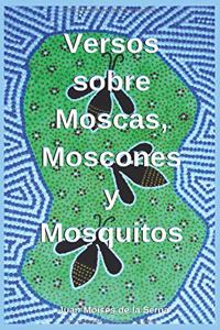 Versos Sobre Moscas, Moscones Y Mosquitos