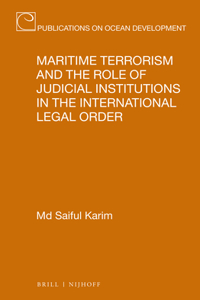 Maritime Terrorism and the Role of Judicial Institutions in the International Legal Order