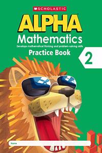 Scholastic Alpha Mathematics 2