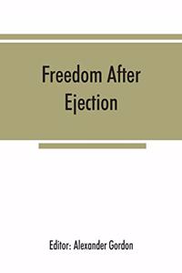 Freedom after ejection; a review (1690-1692) of Presbyterian and Congregational nonconformity in England and Wales