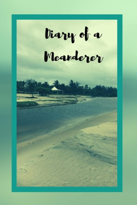 Diary of a Meanderer