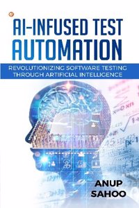 AI-Infused Test Automation: Revolutionizing Software Testing through Artificial Intelligence